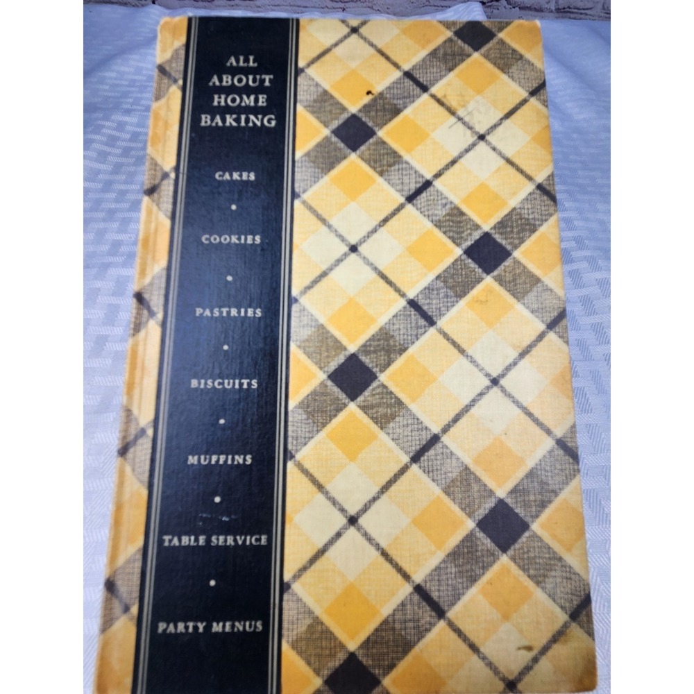 All About Home Baking (June 1933) General Foods - Cookbook Hardcover 3rd Ed